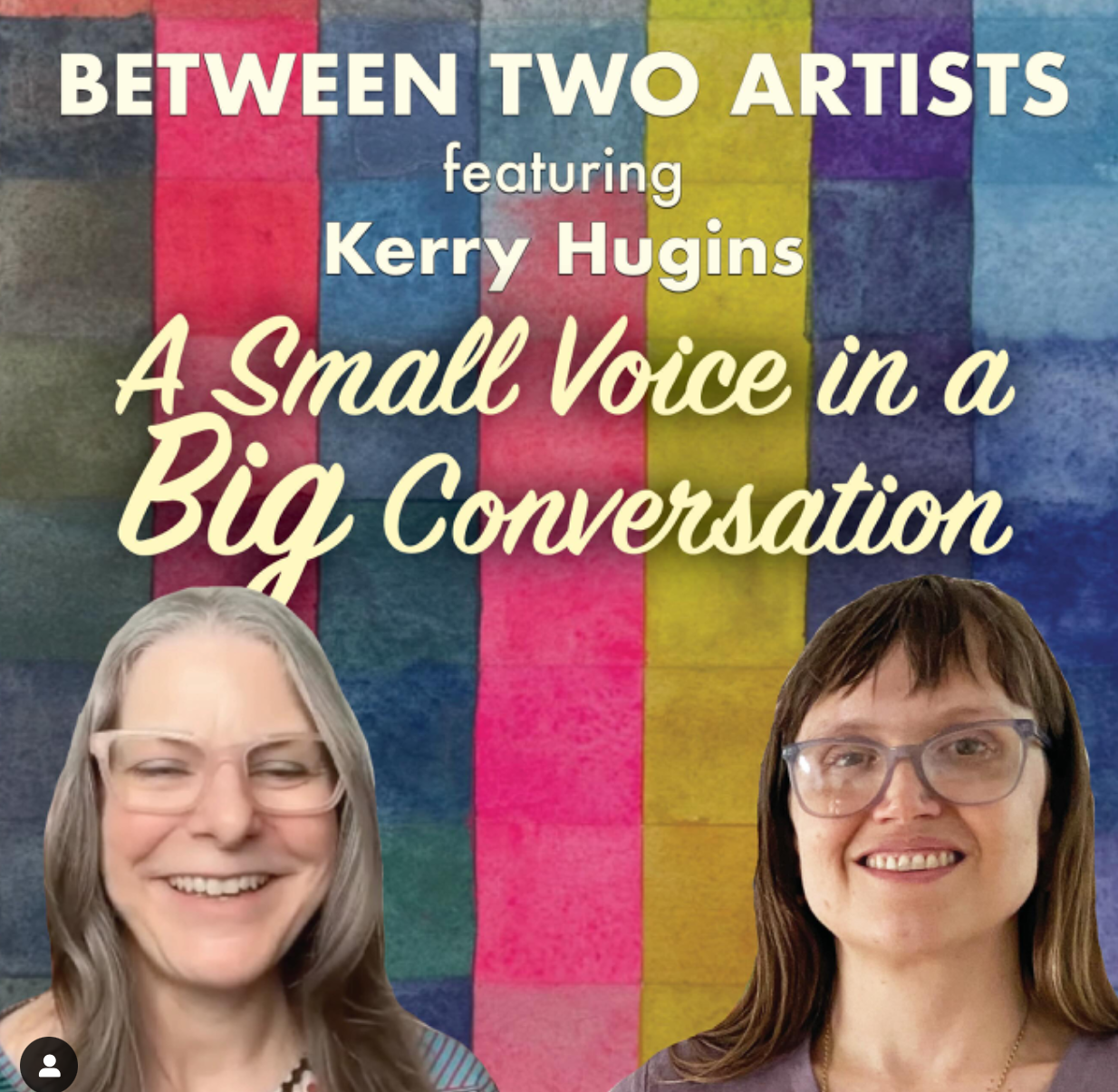 image of Lisa Rawlison and Kerry Hugins, in front of her painting for the Youtube episode image, April 2024